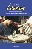 Lauren: Ein amerikanischer Hund in Paris - Kay Pfaltz