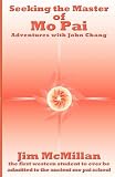 Seeking the Master of Mo Pai: Adventures with John Chang