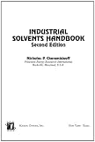 Industrial Solvents Handbook (Chemical Industries, Vol. 94)