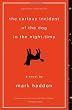 The Curious Incident of the Dog in the Night-Time: A Novel