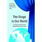 Click here to buy The Stage Is Our World: An Amateur Musical Theater Group in Israel by  Yamima Osher, Patricia Golan, and A. Paul Hare.
