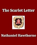 The Scarlet Letter (Illustrated Edition)
