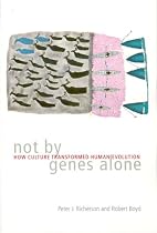 Not by Genes Alone: How Culture Transformed Human Evolution
