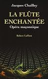 La flute enchantée : opéra maconnique