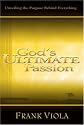 God's Ultimate Passion: Unveiling the Purpose Behind Everything