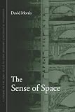 The Sense of Space (SUNY series in Contemporary Continental Philosophy)