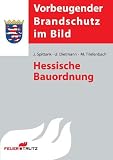 Hessische Bauordnung: Vorbeugender Brandschutz im Bild