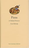Pizza: A Global History (RB-Edible)