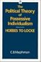 The Political Theory of Possessive Individualism: Hobbes to Locke (Oxford Paperbacks)