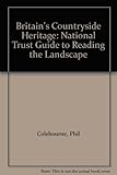 Britain's countryside heritage : a guide to the landscape