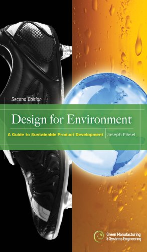 Design for Environment, Second Edition: A Guide to Sustainable Product Development: A Guide to Sustainable Product Development