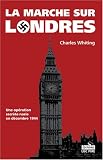 La marche sur Londres : Une opération secrète nazie en décembre 1944