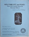 Book - Holcomb, Fitz, and Peate: Three 19th-Century American Telescope Makers (Contributions from the Museum of History and Technology: Paper 26)