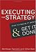 Book cover of Executing Your Strategy: How to Break It Down and Get It Done.