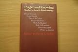 Piaget and knowing : studies in genetic epistemology