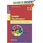 Click here to buy Speaker Classification I: Fundamentals, Features, and Methods... by  Christian M�ller.