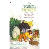 The Pregnancy Cookbook: Easy Recipes for Nine Months of Healthy Eating