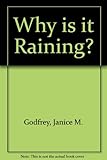 Why is it raining?