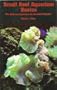 Small reef aquarium basics: The optimum aquarium for the reef hobbyist