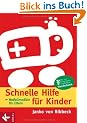 Schnelle Hilfe f�r Kinder: Notfallmedizin f�r Eltern