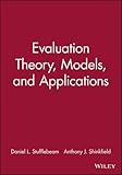 Evaluation theory, models, and applications