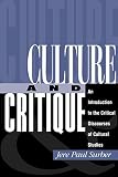 ISBN 9780813320472 product image for Culture And Critique: An Introduction To The Critical Discourses Of Cultural Stu | upcitemdb.com