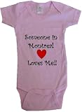 SOMEONE IN MONTREAL LOVES ME - MONTREAL BABY - City Series - White, Blue or Pink Onesie / Baby T-shirt