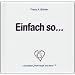 Einfach so: � Creation "Vom Kopf ins Herz"