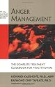 Anger Management: The Complete Treatment Guidebook for Practitioners (Practical Therapist)