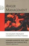 Anger Management: The Complete Treatment Guidebook for Practitioners (Practical Therapist)