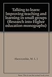 Talking to learn : improving teaching and learning in small groups