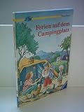Ferien auf dem Campingplatz - Doris R&uuml;bel