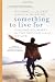  : Something to Live For: Finding Your Way in the Second Half of Life