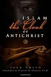 Islam: The Cloak of Antichrist