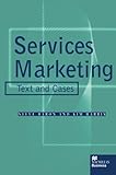 Services marketing : text and cases