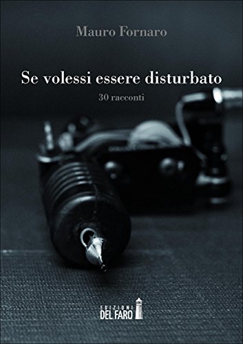 Se volessi essere disturbato (Italian Edition)