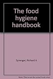 The food hygiene handbook