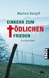 Einkehr zum tödlichen Frieden: Ein Eifel-Krimi