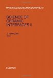 Science of ceramic interfaces II