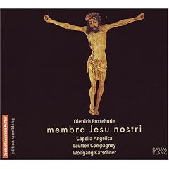 Buxtehude: Membra Jesu Nostri