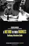 A Method to Their Madness: The History of the Actors Studio