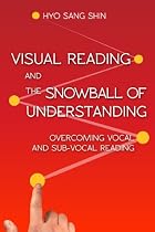 Click to Download Free Kindle Book -> Visual Reading and The Snowball of Understanding