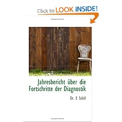 Jahresbericht &uuml;ber die Fortschritte der Diagnostik by Dr. E Schill