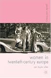 Women in Twentieth-Century Europe (Gender & History)