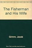 The fisherman and his wife : a story
