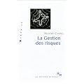 La Gestion des risques : De l'anti-psychiatrie � l'apr�s-psychanalyse
