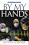 By My Hands (Medical Suspense Series #1)