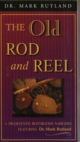 The Old Rod and Reel : A Christian Message on Redemption