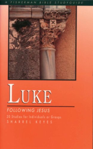 Luke: Following Jesus (Fisherman Bible Studyguides)