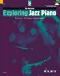Exploring Jazz Piano: Pt. 2: Harmony, Technique, Improvisation (The Schott Pop Styles Series)